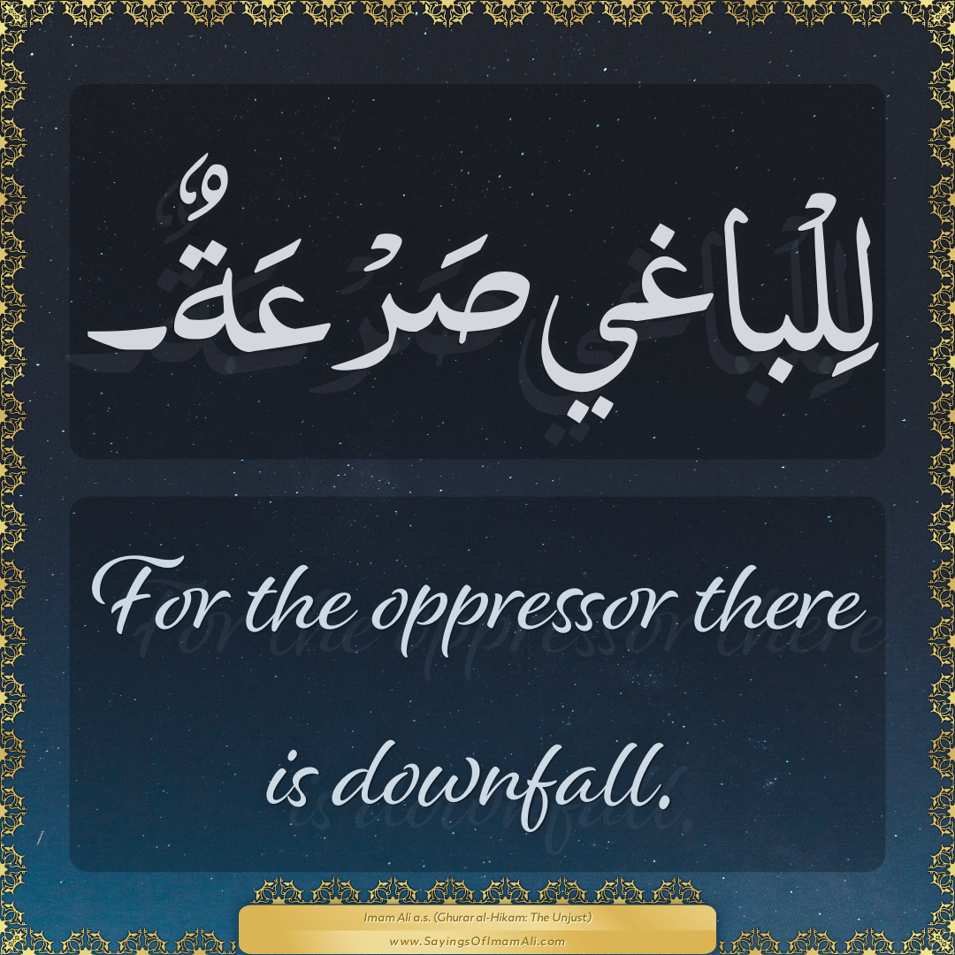 For the oppressor there is downfall.